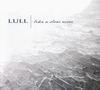 Lull - Like a Slow River